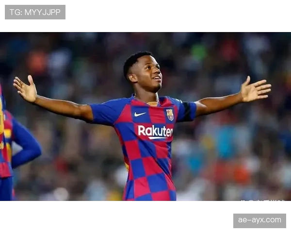 法蒂闪耀复苏，巴萨新星状态回暖助力球队竞争力提升